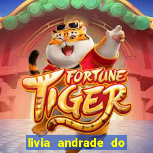 livia andrade do silvio santos nua